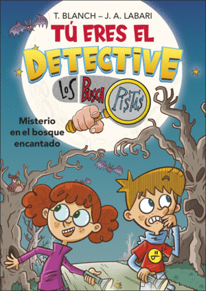 TÚ ERES EL DETECTIVE CON LOS BUSCAPISTAS 1 - MISTERIO EN EL BOSQUE ENCANTADO