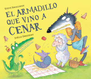 EL ARMADILLO QUE VINO A CENAR (LA OVEJITA QUE VINO