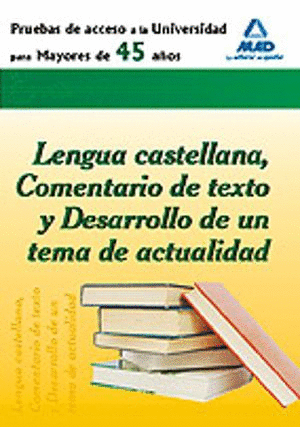 PRUEBA DE ACCESO  A LA UNIVERSIDAD PARA MAYORES DE 45 AÑOS. LENGUA CASTELLANA, C